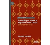 The Reality of Justice in England’s Lower Courts: Behind the Bench