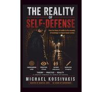 The Reality of Self-Defense: From the theory of conflict to the necessity of knowledge in weapon-based combat