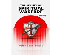 The Reality of Spiritual Warfare Part One