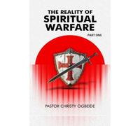 The Reality of Spiritual Warfare Part One