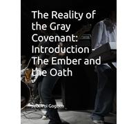 The Reality of the Gray Covenant: Introduction - The Ember and the Oath