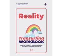 The Reality Transurfing Transformation Workbook: Master the Principles of Vadim Zeland's Reality Transurfing to Manifest Your Desired Life