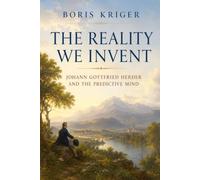 THE REALITY WE INVENT: JOHANN GOTTFRIED HERDER AND THE PREDICTIVE MIND