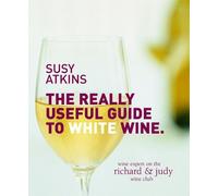 The Really Useful Guide to White Wine