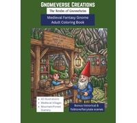 The Realm of Gnomeheim: Medieval Fantasy Gnome Adult Coloring Book