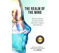 The Realm of The Mind: Relieve Stress, Anxiety Relief, Identify Triggers, Self-Reflect