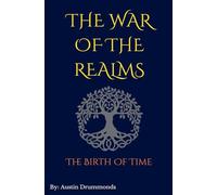 The Realmic Chronicles The First Chronicle: Adonis - The Birth of Time: 1