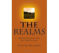 The Realms: From Jazaraline to Eretsiand (Volume 1)
