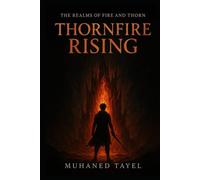 The Realms of Fire and Thorn: Thornfire Rising