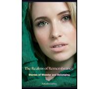 The Realms of Remembrance: Stories of Wonder and Belonging