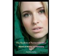 The Realms of Remembrance: Stories of Wonder and Belonging