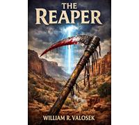 The Reaper: Ancient Legends, Alien Mystery, and a Relentless Killer
