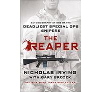 The Reaper: Autobiography of One of the Deadliest Special Ops Snipers