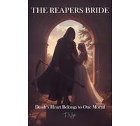 The Reaper’s Bride: Death’s Heart Belongs to One Mortal