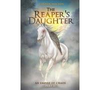 The Reaper's Daughter: 2 (Empire of Chaos)