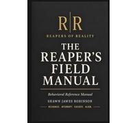 The Reaper's Field Manual: A Behavioral Reference Manual (Reapers of Reality)