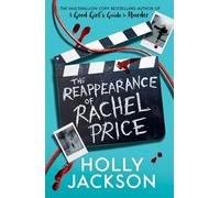 The Reappearance of Rachel Price: The no. 1 Sunday Times and New York Times global bestseller from TikTok Author of the Year and bestselling author of A Good Girls Guide to Murder