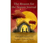 The Reason for the Season Journal: A Simple Companion for December Notes & Prayers: Minimalist Note-Taking Pages to Pair with The Reason for the Season Devotional