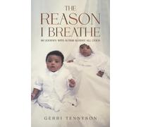 The Reason I Breathe: My Journey with Autism Against All Odds