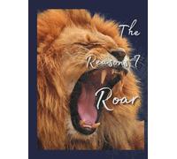 The Reason I Roar: Blank Sketch Notebook for the Office, School or Home: For Task Management, Note Taking, Drawing, Journaling and so much more. Great for Lion Lover!