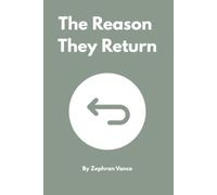 The Reason They Return: How to Earn Customer Trust, Make Buying Again Easy, and Build Repeat Business