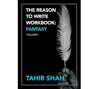 The Reason to Write Workbook: Fantasy: Volume I
