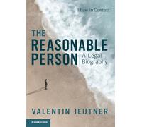 The Reasonable Person: A Legal Biography (Law in Context)