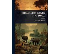 The Reasoning Power in Animals