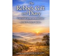 The Rebbe’s Gift and Diary: A Story of Faith, Heritage, and Spiritual Legacy
