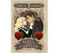 The Rebel and the Captive: 3 (The Memory Puller)