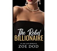 The Rebel Billionaire: An Age Gap Romance (The Frazer Family)