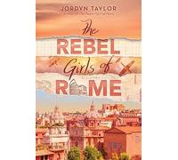 The Rebel Girls of Rome