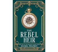 The Rebel Heir: 1 (The Republic Rising)