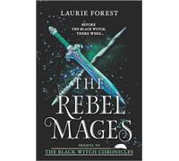 The Rebel Mages: A 2-in-1 Collection (The Black Witch Chronicles)