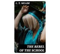 The Rebel Of The School (ebook)
