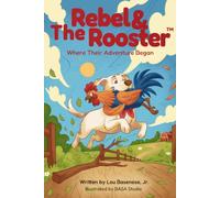 The Rebel & Rooster Comic Adventures: Where Their Adventure Began