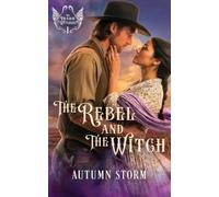 The Rebel & the Witch (The Prairie Witches)