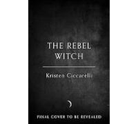 The Rebel Witch (the Crimson Moth 2)