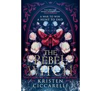 The Rebel Witch: the hotly anticipated sequel to the NEW YORK TIMES bestselling TikTok romantasy sensation THE CRIMSON MOTH, also known as HEARTLESS HUNTER: Book 2