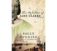 The Rebellion Of Jane Clarke (ebook)