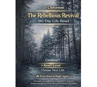 The Rebellious Revival: 180-Day Life Reset (Peaceful Direction)