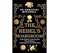 The Rebel's Boardroom