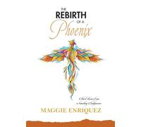 The Rebirth of a Phoenix: Short Stories from a Traveling Souljourner (The Traveling Souljourner Series)