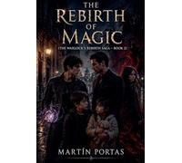 The Rebirth of Magic: 2 (The Warlock's Rebirth)