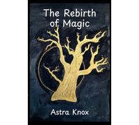 The Rebirth of Magic (A Glimmer in the Ashes)