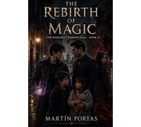 The Rebirth of Magic: The Warlock's Rebirth Saga Book 2