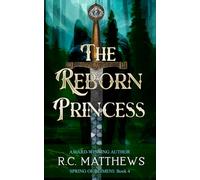 The Reborn Princess: A red riding hood retelling (Spring of Beimeni)