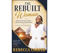 The Rebuilt Woman: When Life Falls Apart, The Master Builder Begins