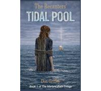 The Recanters' Tidal Pool: Book 1 of The Martyrs' Path Trilogy