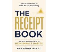 The Receipt Book: Your Daily Proof of Who You’re Becoming